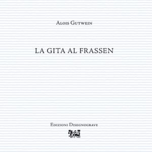 La gita al Frassen - A. Gutwein